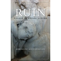 Ruin: Essays in Exilic Living