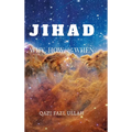 Jihad: Why, How, & When