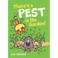 There's a Pest in the Garden!