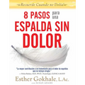 8 Pasos Para Una Espalda Sin Dolor: Recuerde Cuando No Dolia