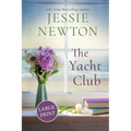 The Yacht Club: A Sweet Romantic Women's Friendship Fiction Novel