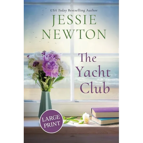 The Yacht Club: A Sweet Romantic Women's Friendship Fiction Novel