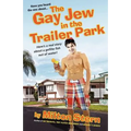 The Gay Jew in the Trailer Park