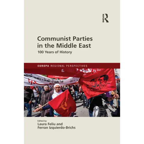 Communist Parties in the Middle East: 100 Years of History