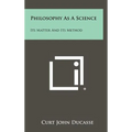 Philosophy As A Science: Its Matter And Its Method