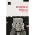 The Clowning Workbook: A Practical Course