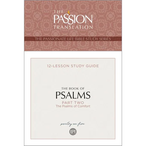 Tpt the Book of Psalms--Part 2: 12-Lesson Study Guide