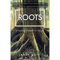 Roots: Growing Deeper in Jesus
