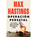 Operación Pedestal: La Flota Que Luchó En Malta, 1942 / Operation Pedestal
