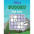 Mini SUDOKU FOR KIDS Age 9: This Book Has Amazing Sudoku Book for Kids.
