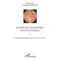 Recherches d'esthétique transculturelle 3: Anthropologie esthétique de l'art et de la culture