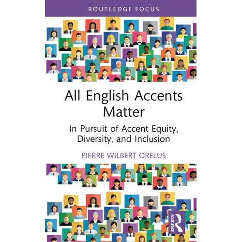 All English Accents Matter: In Pursuit of Accent Equity, Diversity, and Inclusion