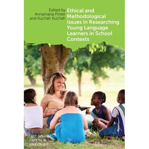Ethical and Methodological Issues in Researching Young Language Learners in School Contexts