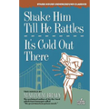 Shake Him Till He Rattles / It's Cold Out There