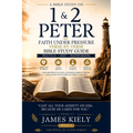 1 and 2 Peter: Faith Under Pressure