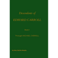 Descendants of Edward Carrol: Through Michael Carroll