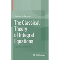 The Classical Theory of Integral Equations: A Concise Treatment