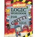 The Hardest Logic Workbook for Gritty Kids: Spatial Reasoning, Math Puzzles, Word Games, Logic Problems, Focus Activities, Two-Player Games. (Develop