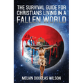The Survival Guide for Christians Living in a Fallen World