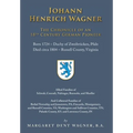 Johann Henrich Wagner: The Chronicle of an 18th Century German Pioneer