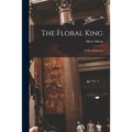 The Floral King: a Life of Linnaeus