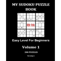 My Sudoku Puzzle Book: Easy Level for Beginners