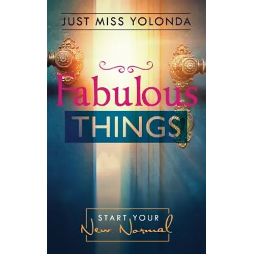 Fabulous Things: Starting Your New Normal