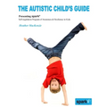 The Autistic Child's Guide: Presenting spark* (Self-regulation Program of Awareness & Resilience in Kids)
