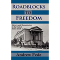 Roadblocks to Freedom: Slavery and Manumission in the United States South