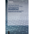 Entgrenzte Erinnerung
