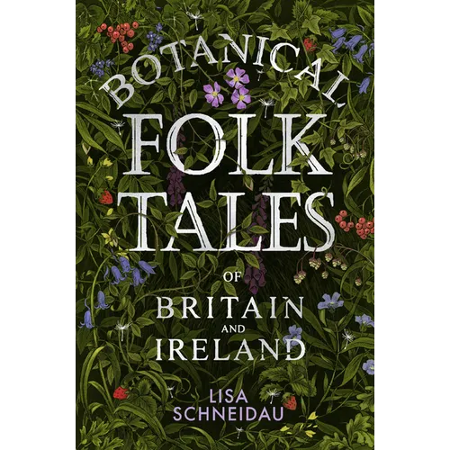 Botanical Folk Tales of Britain and Ireland