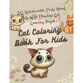 Cat Coloring Book For Kids: 20 Unbelievable Facts About Cats With Flawless Cat Coloring Pages