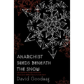 Anarchist Seeds Beneath the Snow: Left-Libertarian Thought and British Writers from William Morris to Colin Ward