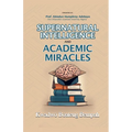 Supernatural Intelligence and Academic Miracles