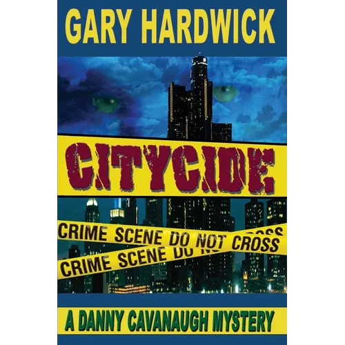 Citycide: A Danny Cavanaugh Mystery
