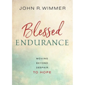Blessed Endurance: Moving Beyond Despair to Hope