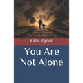 You Are Not Alone