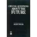Crucial Questions about the Future