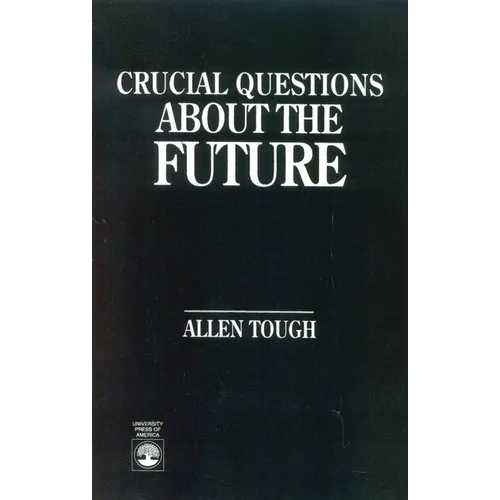 Crucial Questions about the Future
