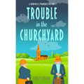 Trouble in the Churchyard