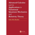 Advanced Calculus and Its Applications in Variational Quantum Mechanics and Relativity Theory