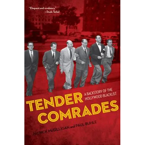 Tender Comrades: A Backstory of the Hollywood Blacklist