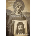 Veronica's Veil: Poems, Prayers, and Promises of the Holy Face Devotion
