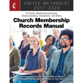 The United Methodist Church Membership Records Manual 2017-2020