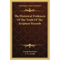 The Historical Evidences of the Truth of the Scripture Records