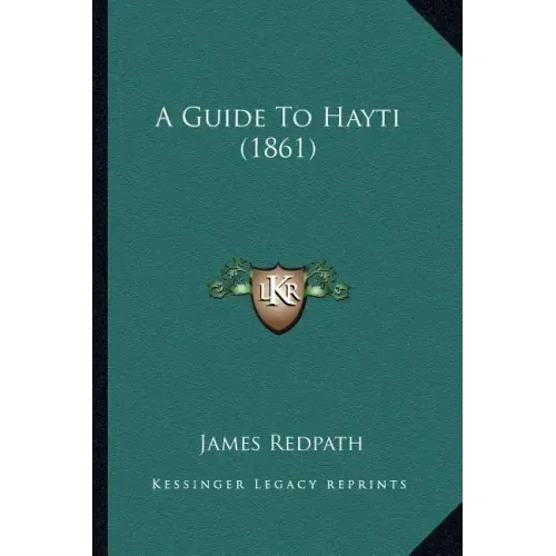 A Guide To Hayti (1861)