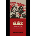 The East Is Black: Cold War China in the Black Radical Imagination