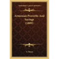 Armenian Proverbs And Sayings (1889)