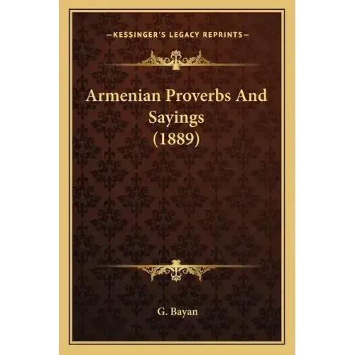 Armenian Proverbs And Sayings (1889)