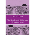 The Roads and Highways of Ancient Israel